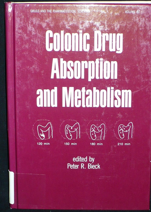 Colonic Drug Absorption and Metabolism: 60 (Drugs and the Pharmaceutical Sciences)